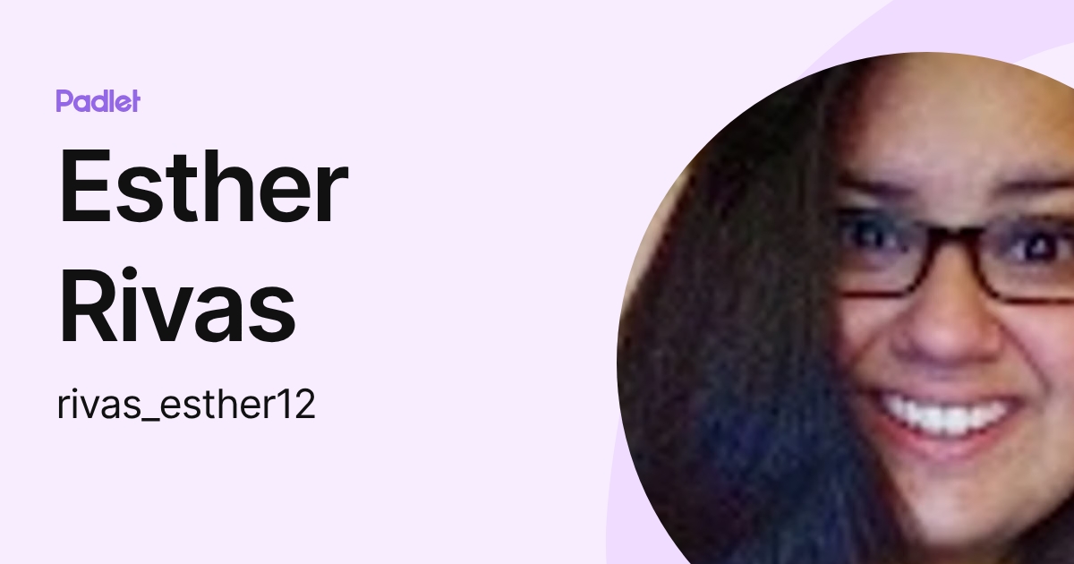 Esther Rivas (rivas_esther12) profile | Padlet