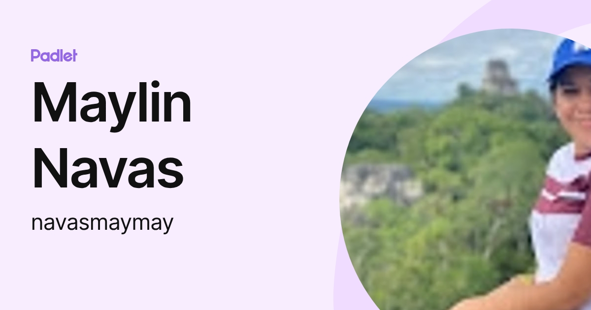 Maylin Navas (navasmaymay) profile | Padlet