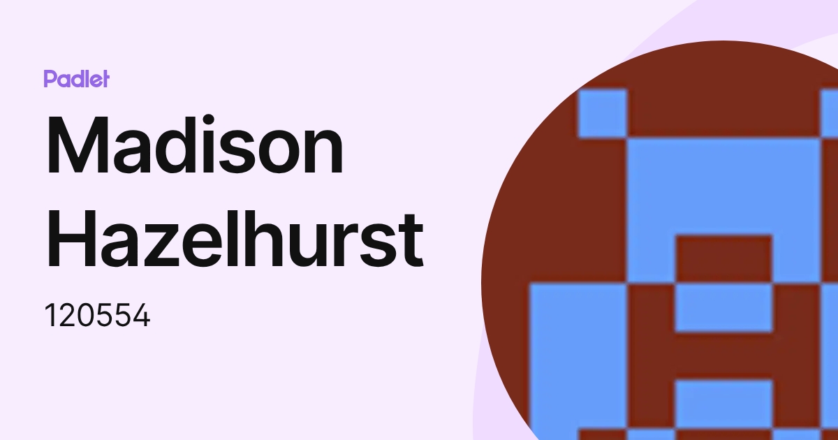 Madison Hazelhurst (120554) profile | Padlet