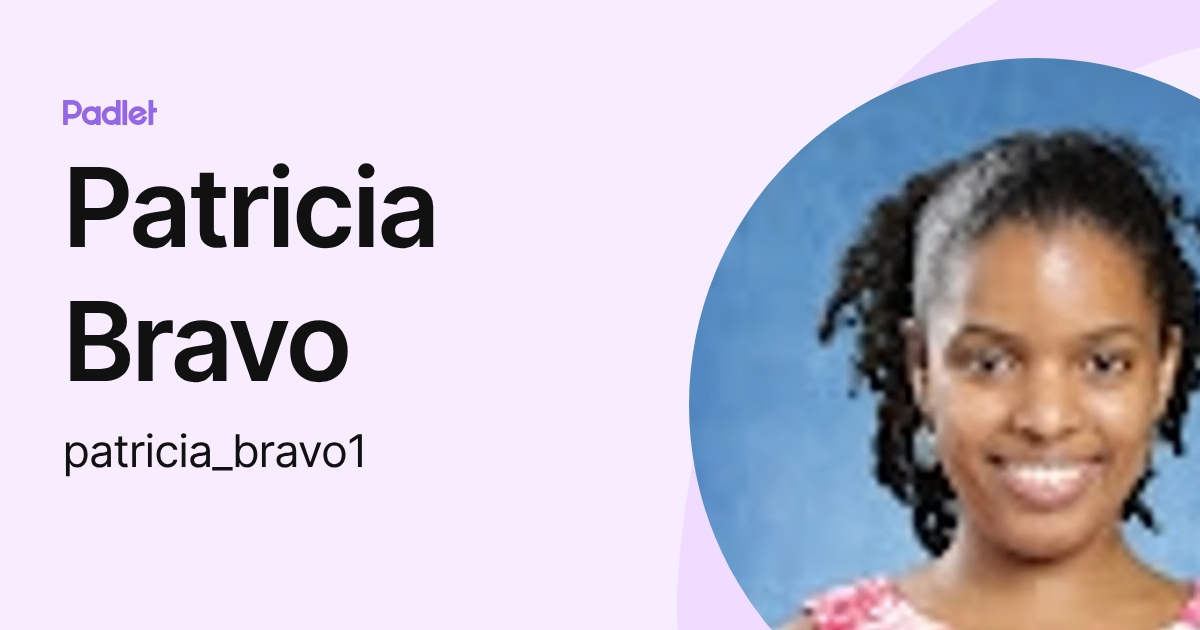 Patricia Bravo (patricia_bravo1) profile | Padlet