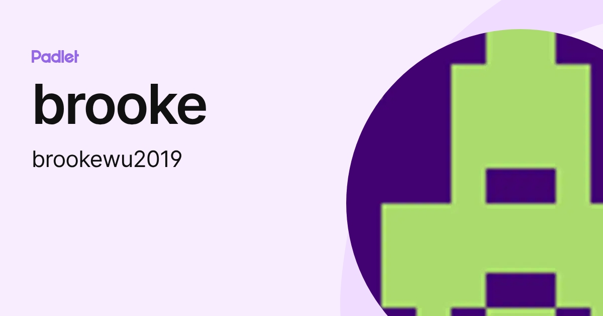 brooke (brookewu2019) profile | Padlet