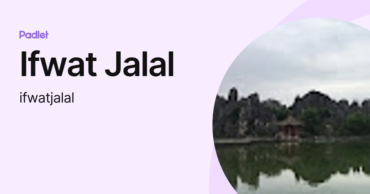 Ifwat Jalal (ifwatjalal) profile | Padlet