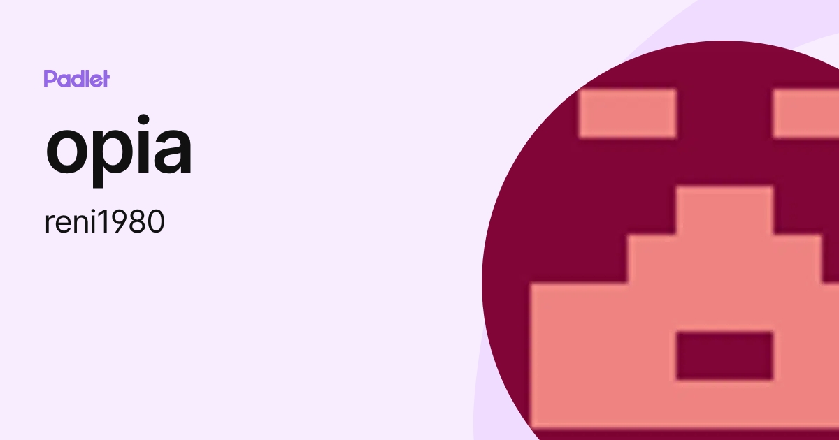 opia (reni1980) profile | Padlet