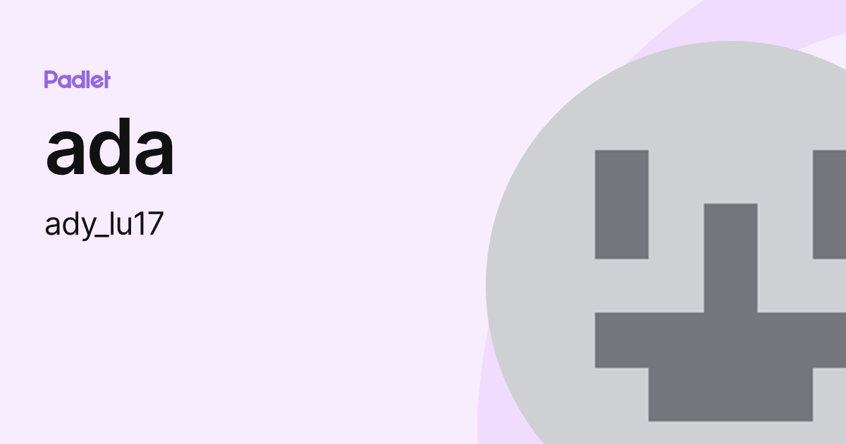 ada (ady_lu17) profile | Padlet