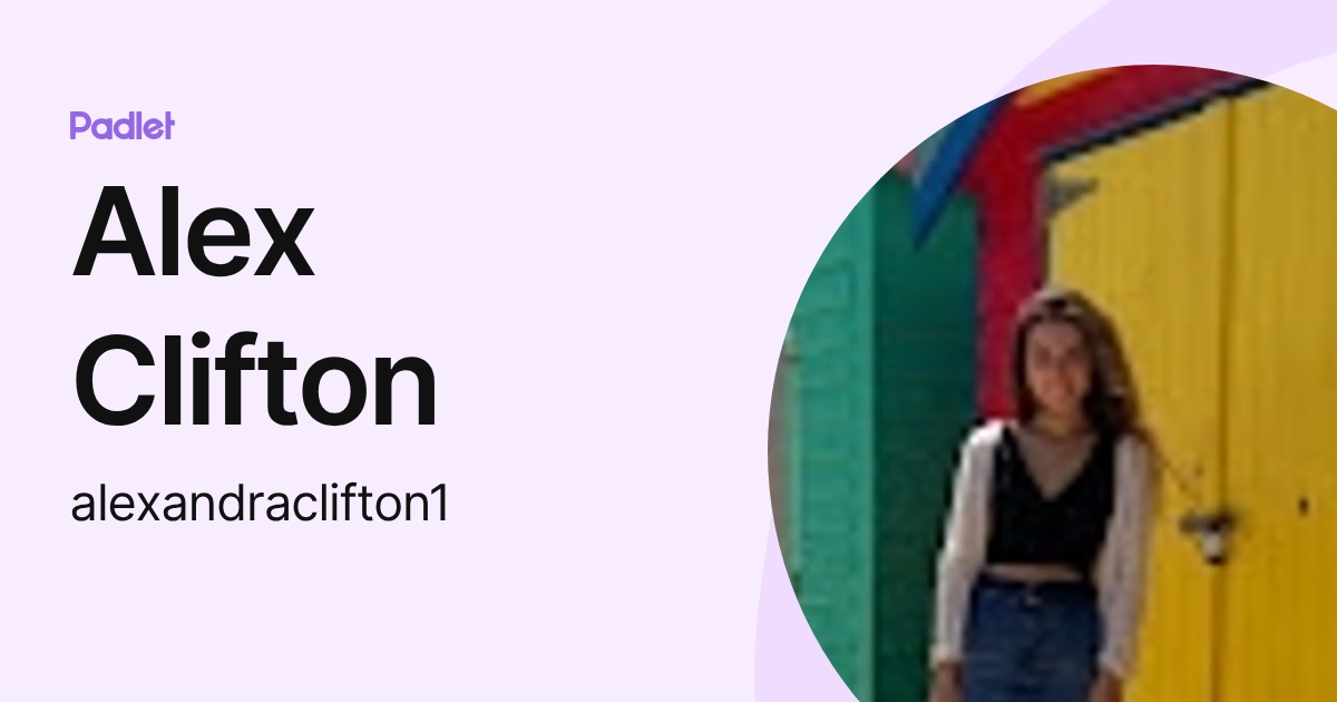 Alex Clifton (alexandraclifton1) profile | Padlet