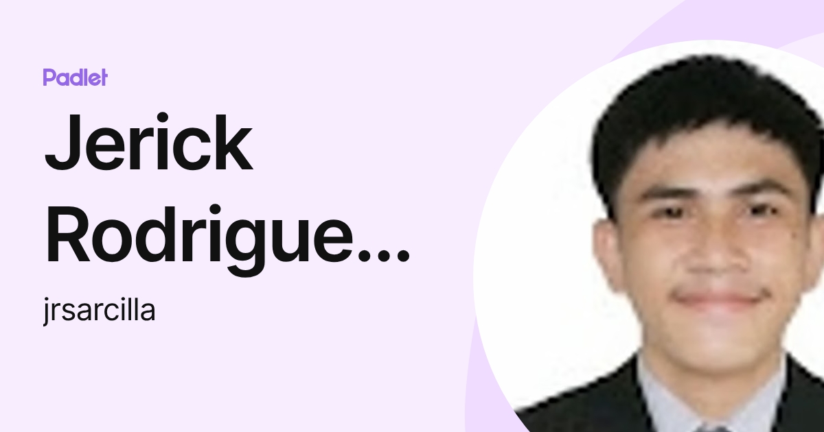 Jerick Rueca Jerick Rodriguez Sarcilla (jrsarcilla) profile | Padlet