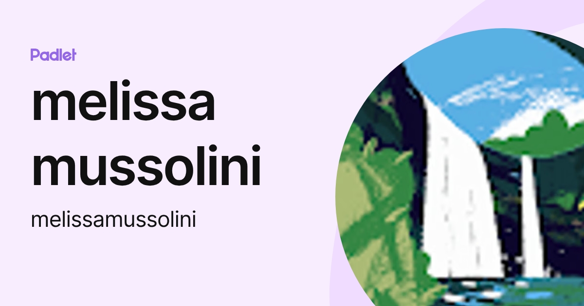 melissa mussolini (melissamussolini) profile | Padlet