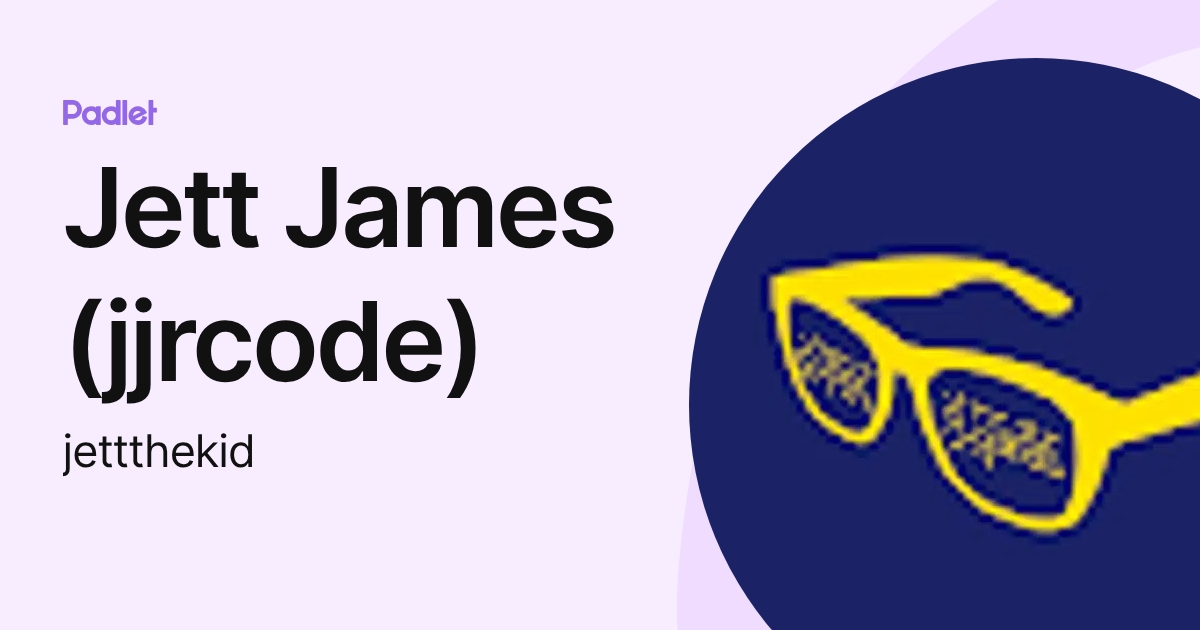 Jett James (jjrcode) (jettthekid) profile | Padlet