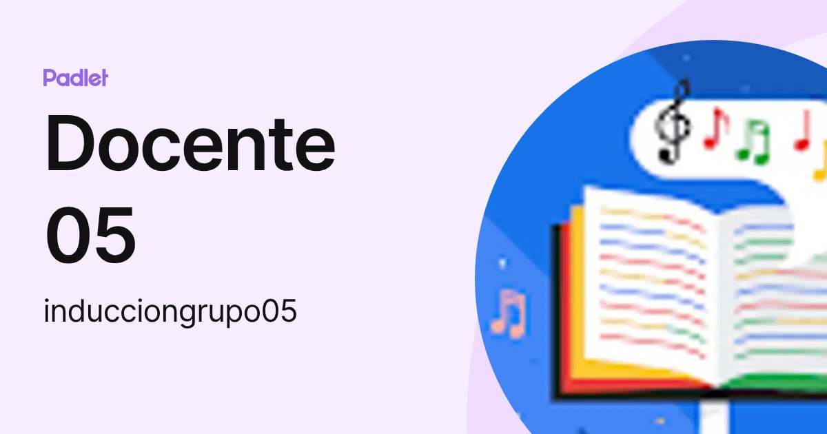 Docente 05 (inducciongrupo05) profile | Padlet