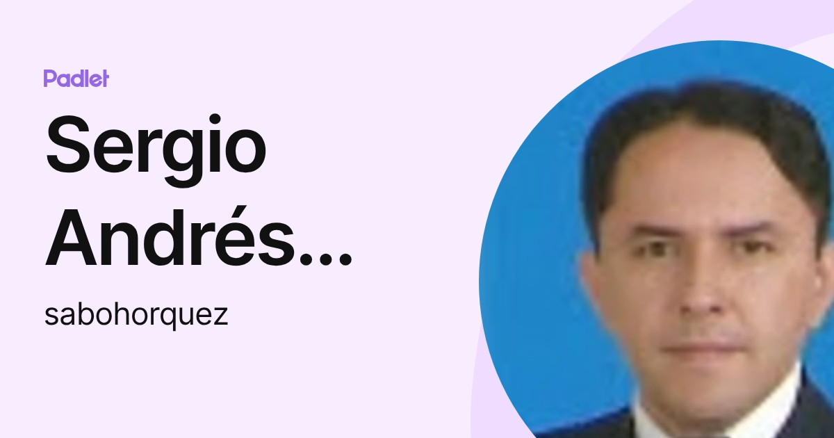 Sergio Andrés Bohórquez García (sabohorquez) profile | Padlet