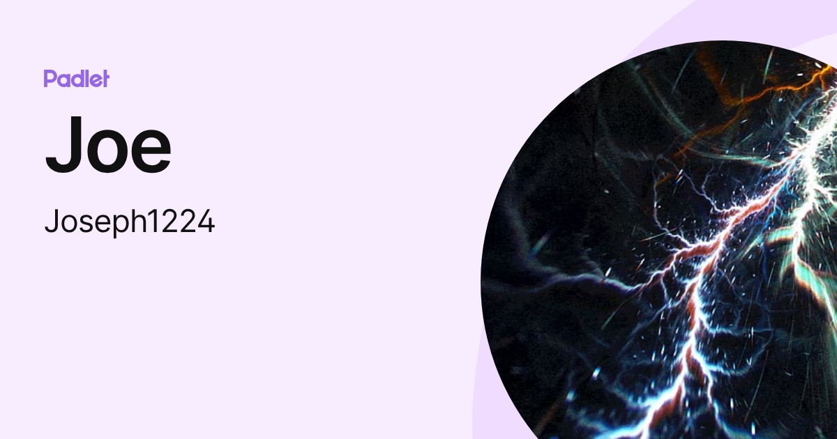 Joe (Joseph1224) profile | Padlet