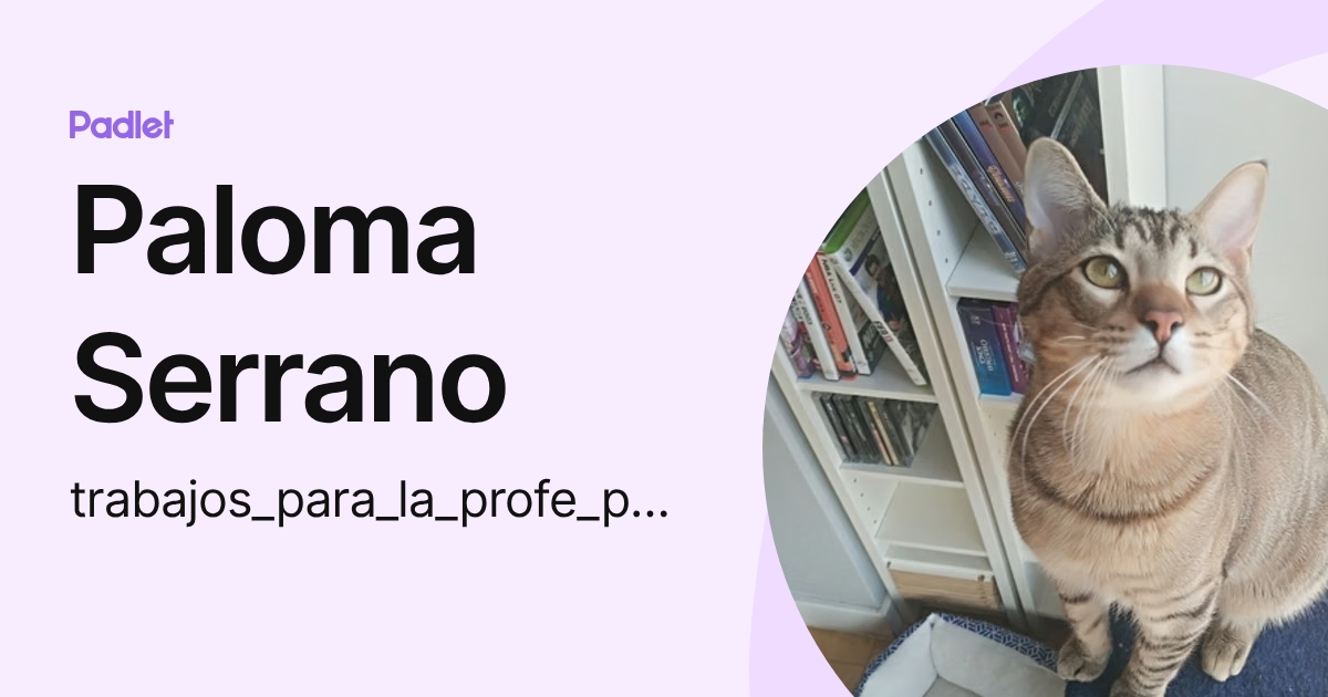 Paloma Serrano (trabajos_para_la_profe_paloma) profile | Padlet