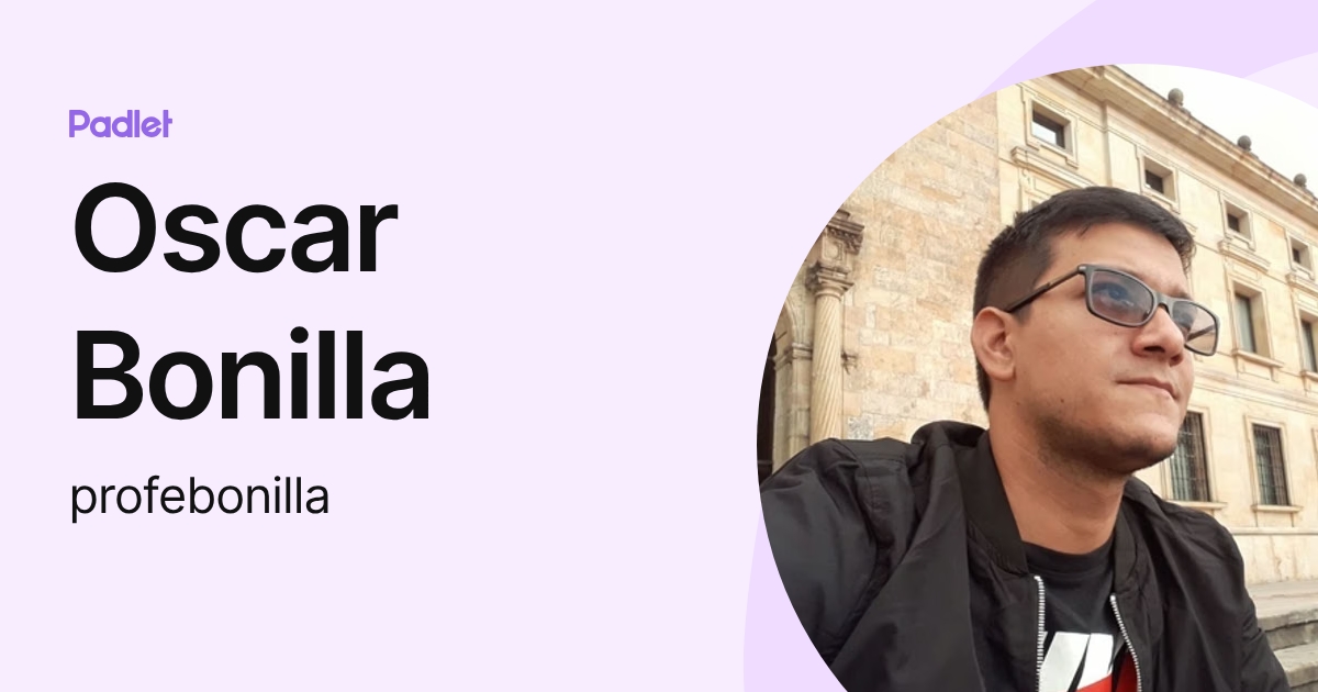 Oscar Bonilla (profebonilla) profile | Padlet