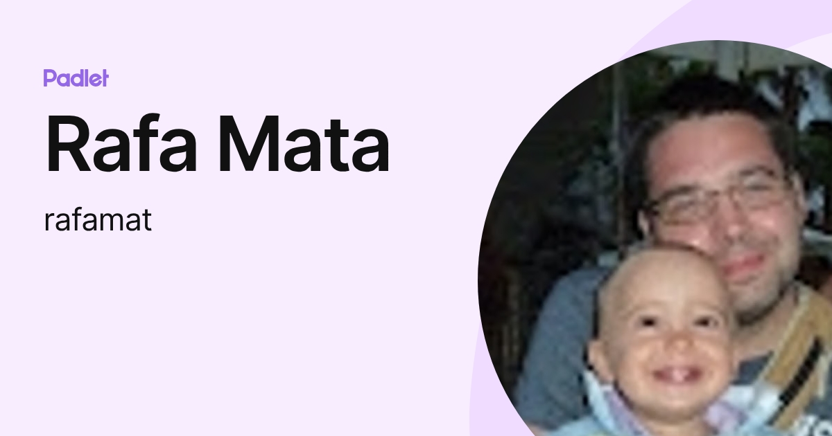 Rafa Mata (rafamat) profile | Padlet