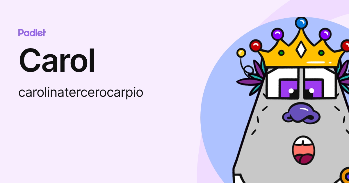 Carol (carolinatercerocarpio) profile | Padlet