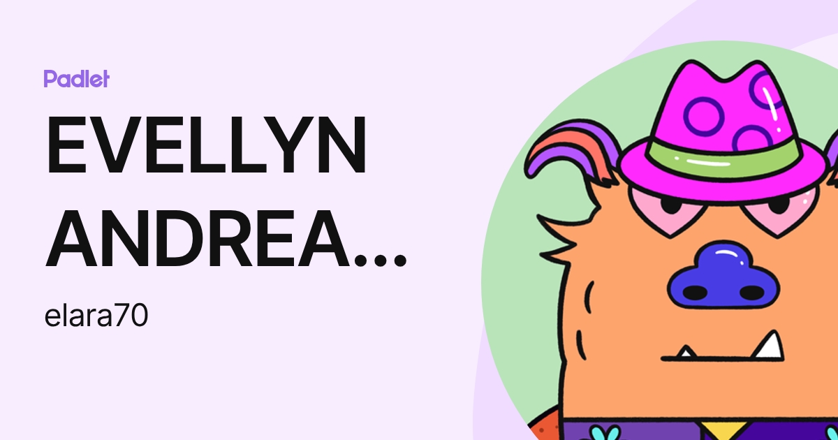 EVELLYN ANDREA LARA SANCHEZ (elara70) profile | Padlet