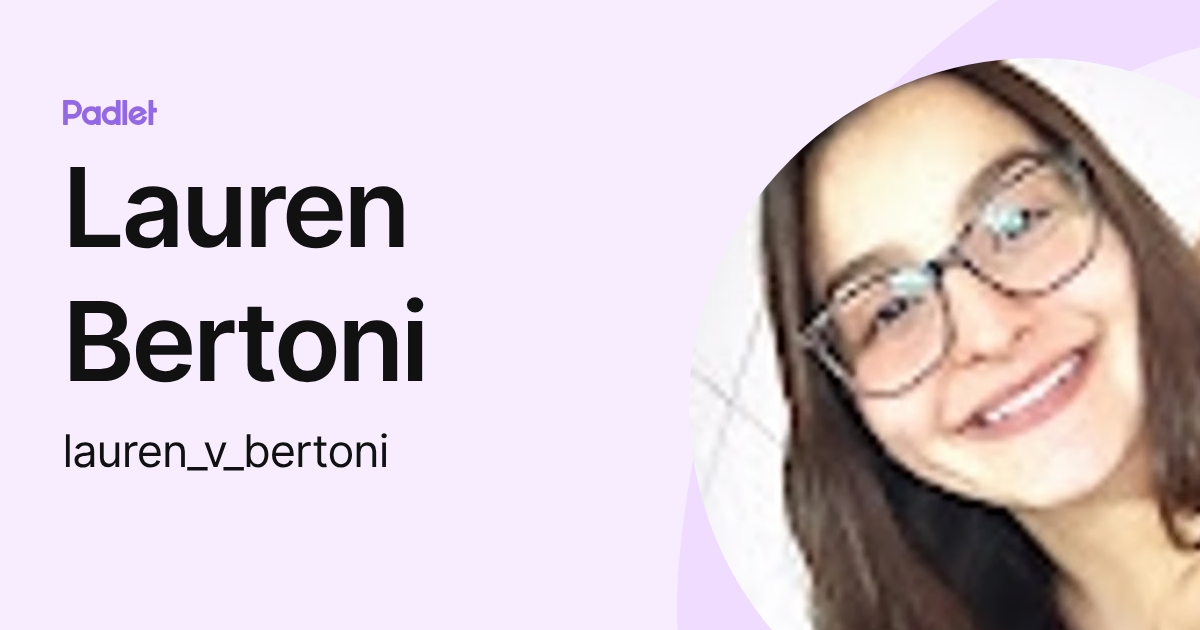 Lauren Bertoni (lauren_v_bertoni) profile | Padlet