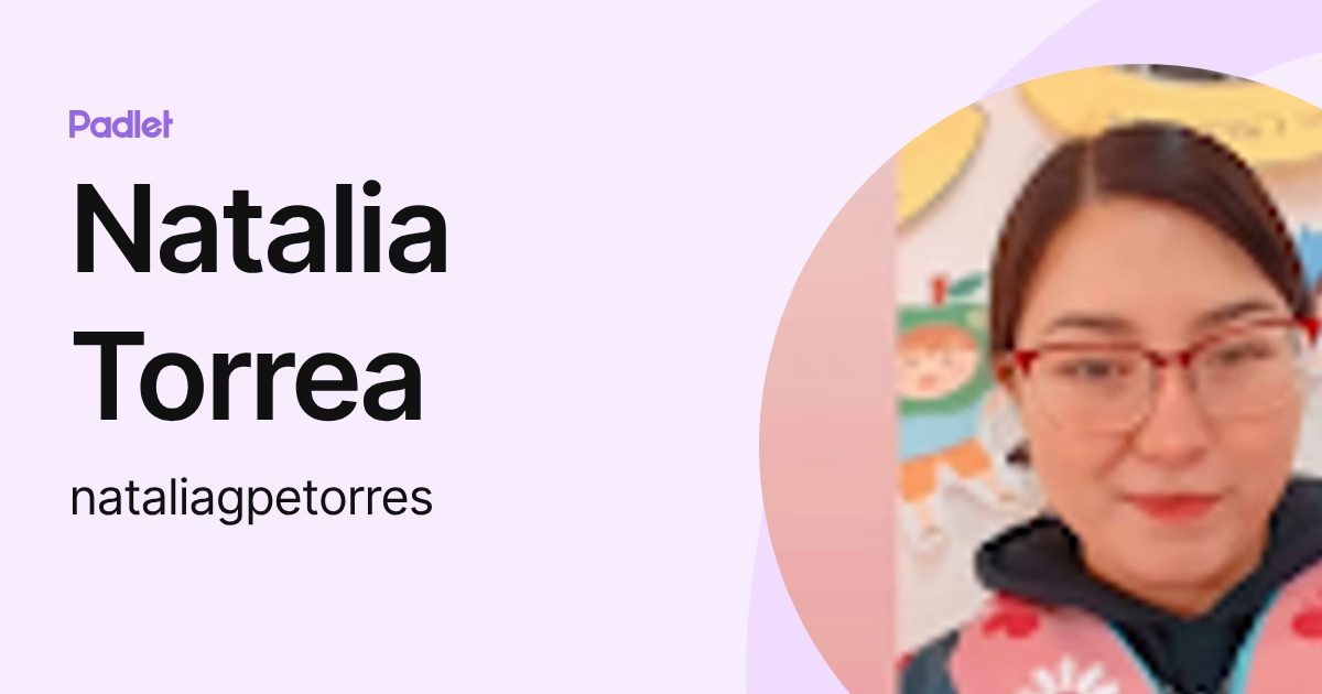 Natalia Torrea (nataliagpetorres) profile | Padlet