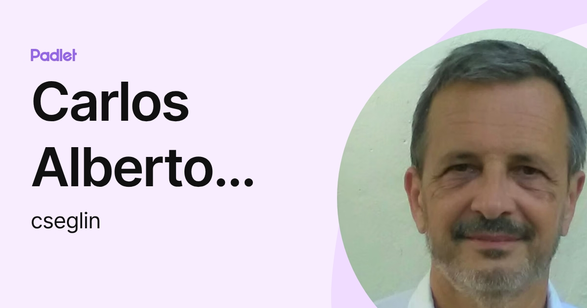 Carlos Alberto Seglin (cseglin) profile | Padlet