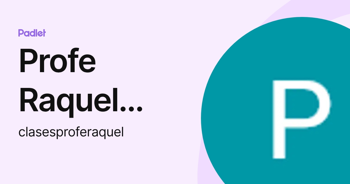 Profe Raquel González Jiménez (clasesproferaquel) profile | Padlet