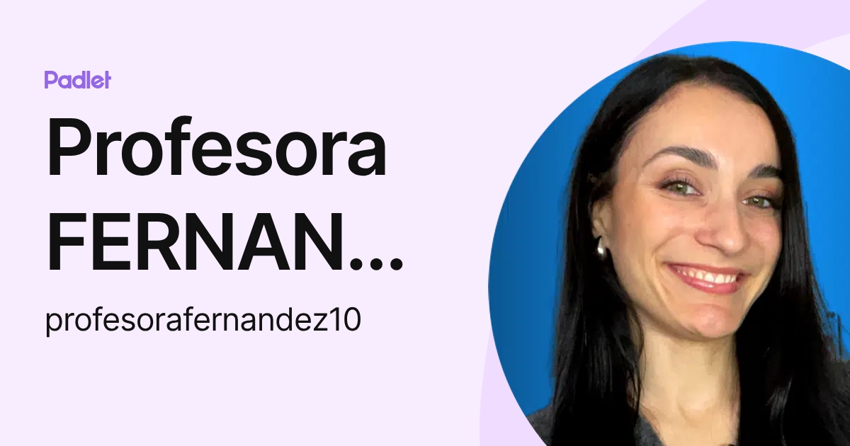 Profesora FERNANDEZ (profesorafernandez10) profile | Padlet