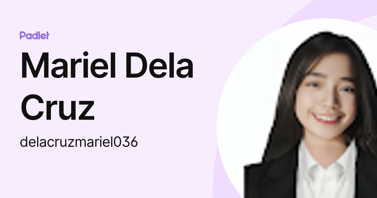 Mariel Dela Cruz (delacruzmariel036) profile | Padlet