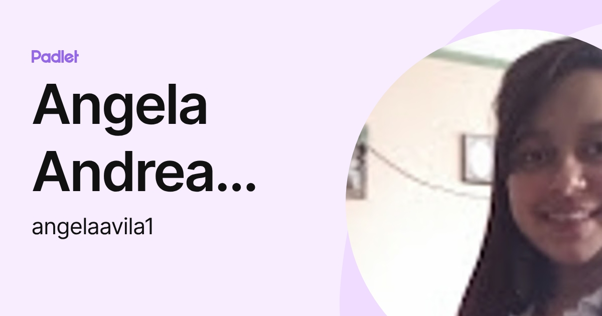Angela Andrea Avila Ballesteros (angelaavila1) profile | Padlet