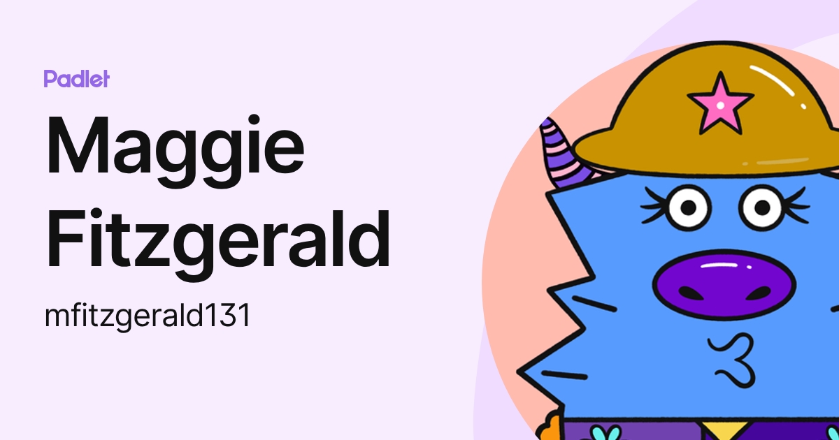 Maggie Fitzgerald (mfitzgerald131) profile | Padlet