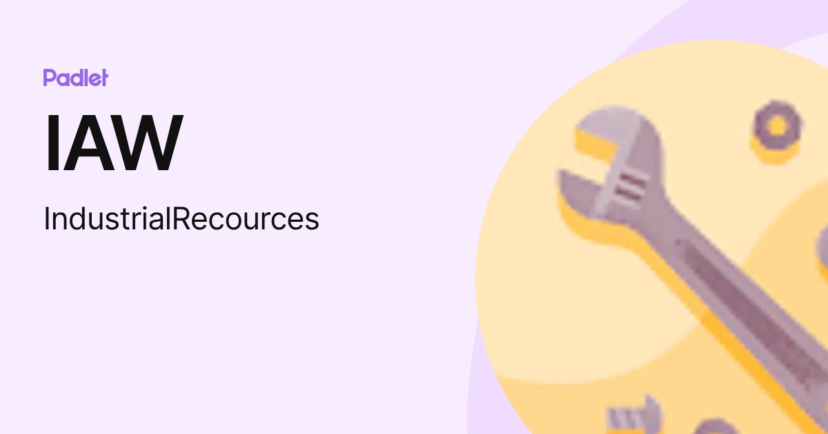 IAW (IndustrialRecources) profile | Padlet