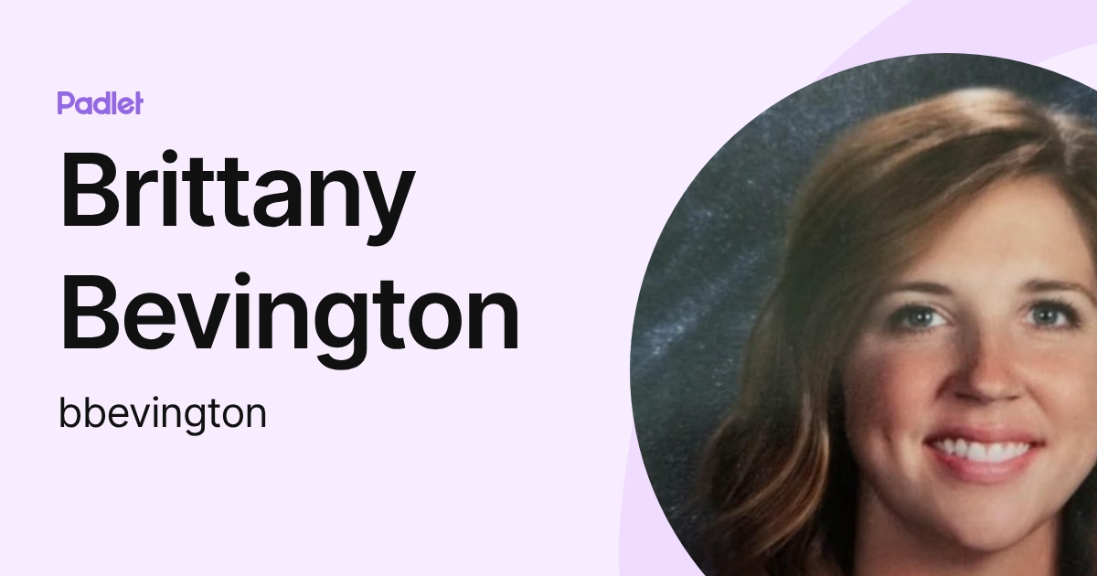 Brittany Bevington (bbevington) profile | Padlet