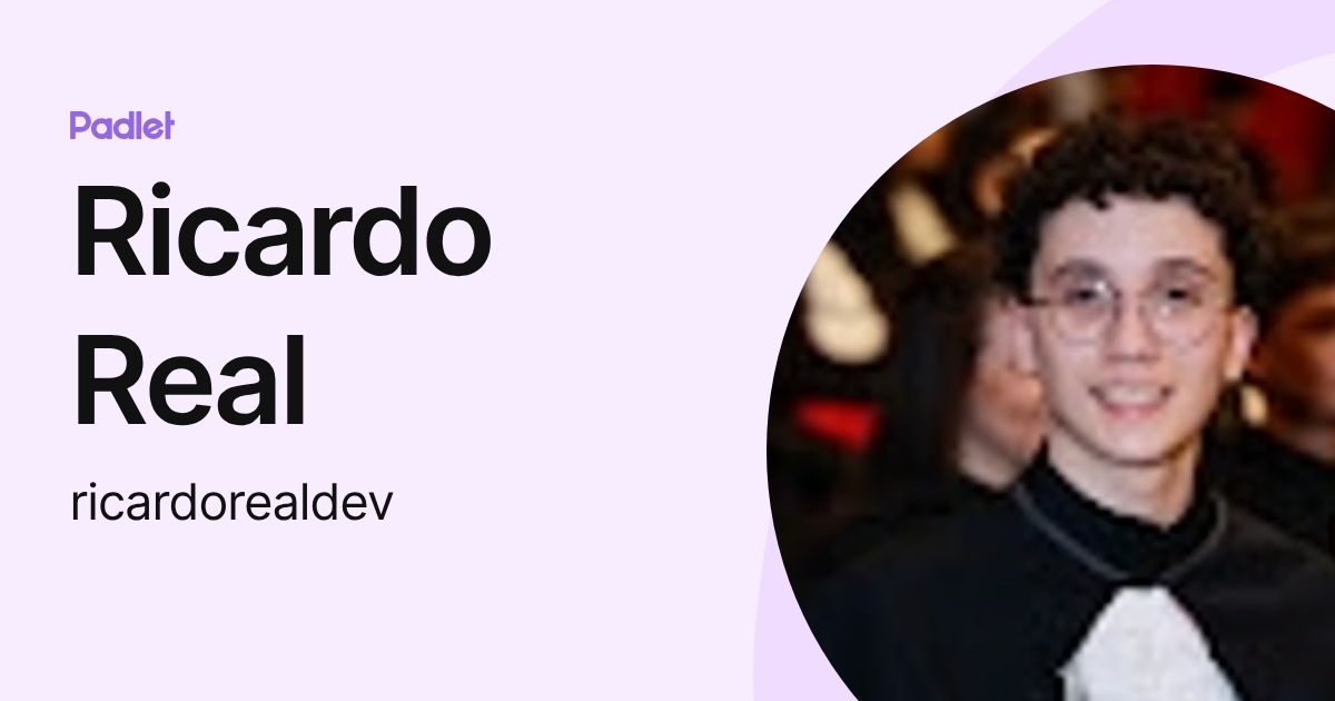 Ricardo Real (ricardorealdev) profile | Padlet