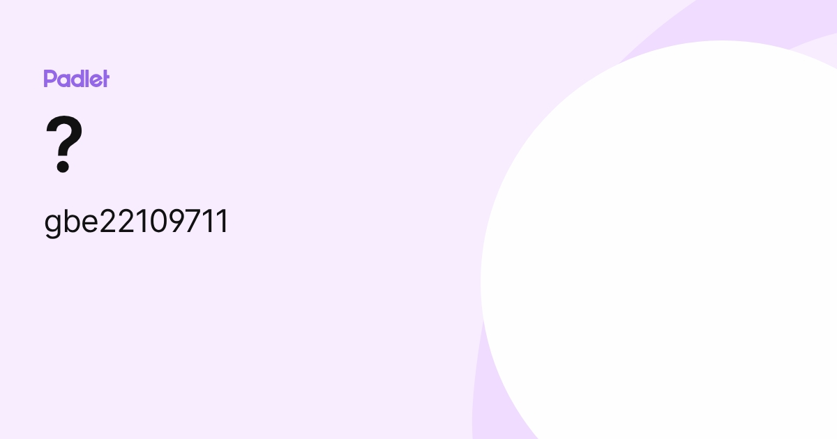 ? (gbe22109711) profile | Padlet