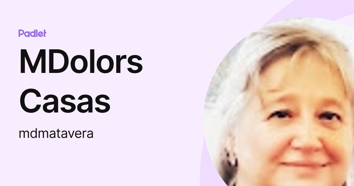 MDolors Casas (mdmatavera) profile | Padlet