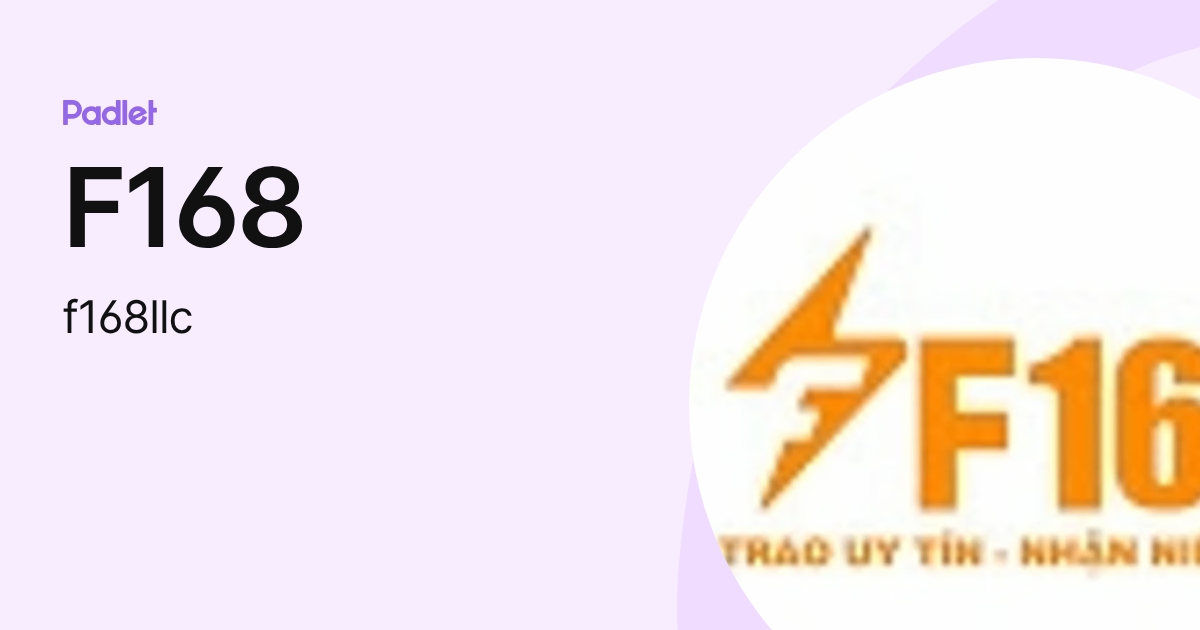 F168 (f168llc) profile | Padlet