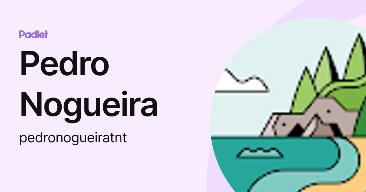 Pedro Nogueira (pedronogueiratnt) profile | Padlet