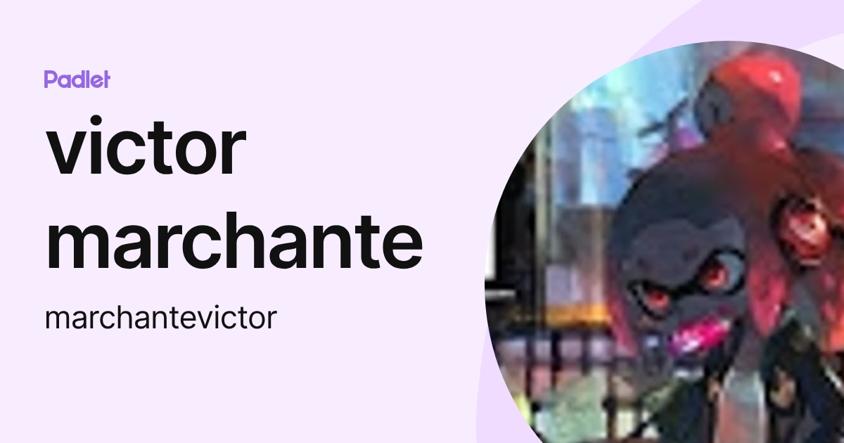 victor marchante (marchantevictor) profile | Padlet