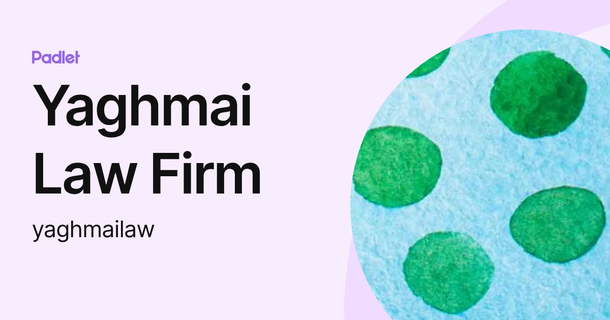 Yaghmai Law Firm (yaghmailaw) profile | Padlet