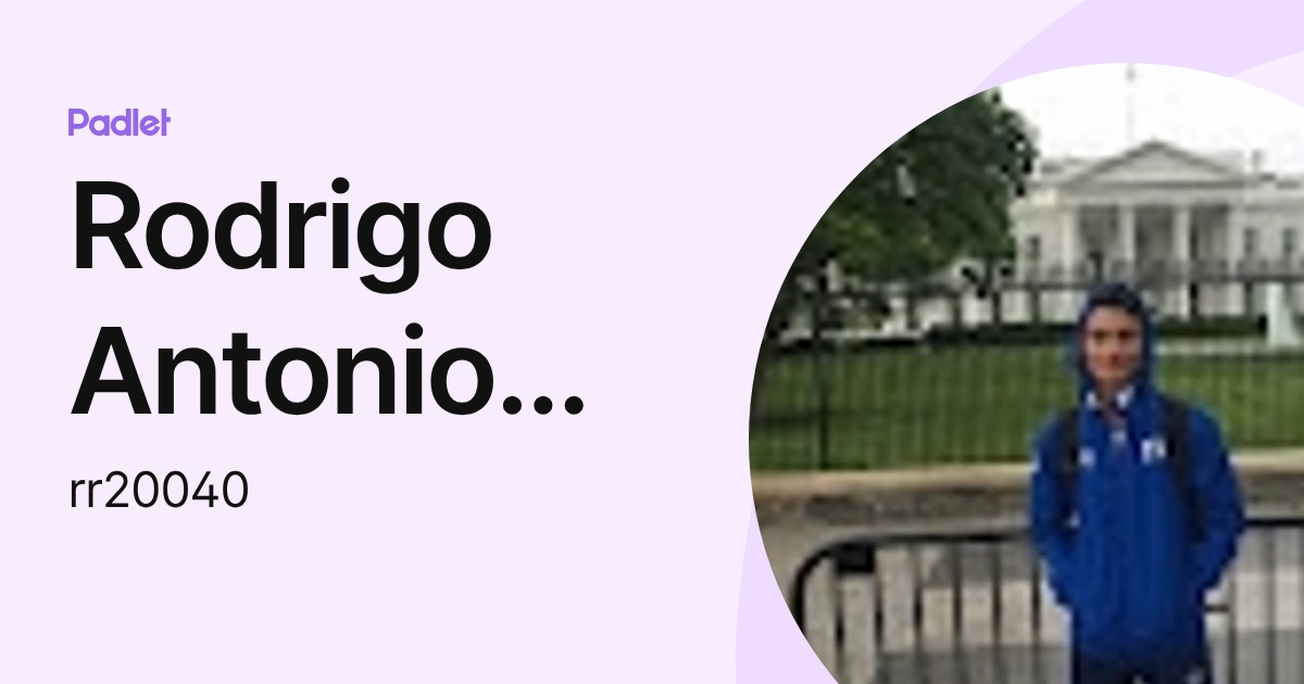 Rodrigo Antonio Rodriguez Rodriguez (rr20040) profile | Padlet
