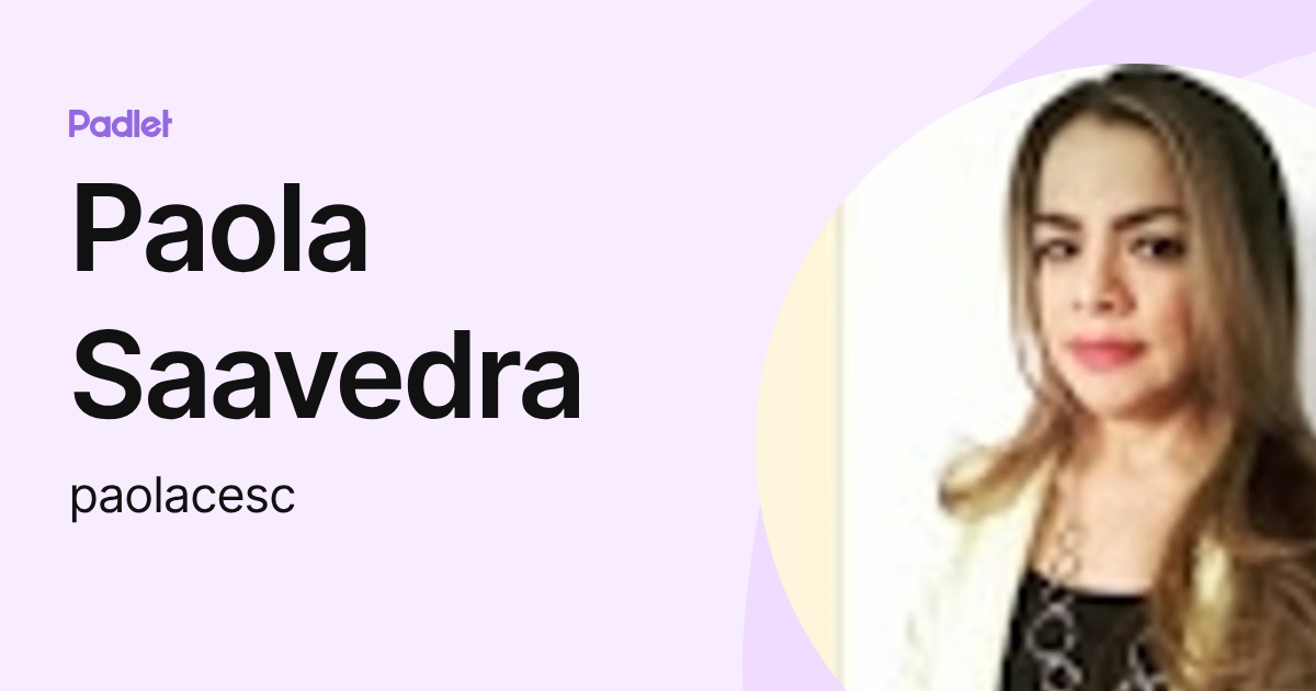 Paola Saavedra (paolacesc) profile | Padlet
