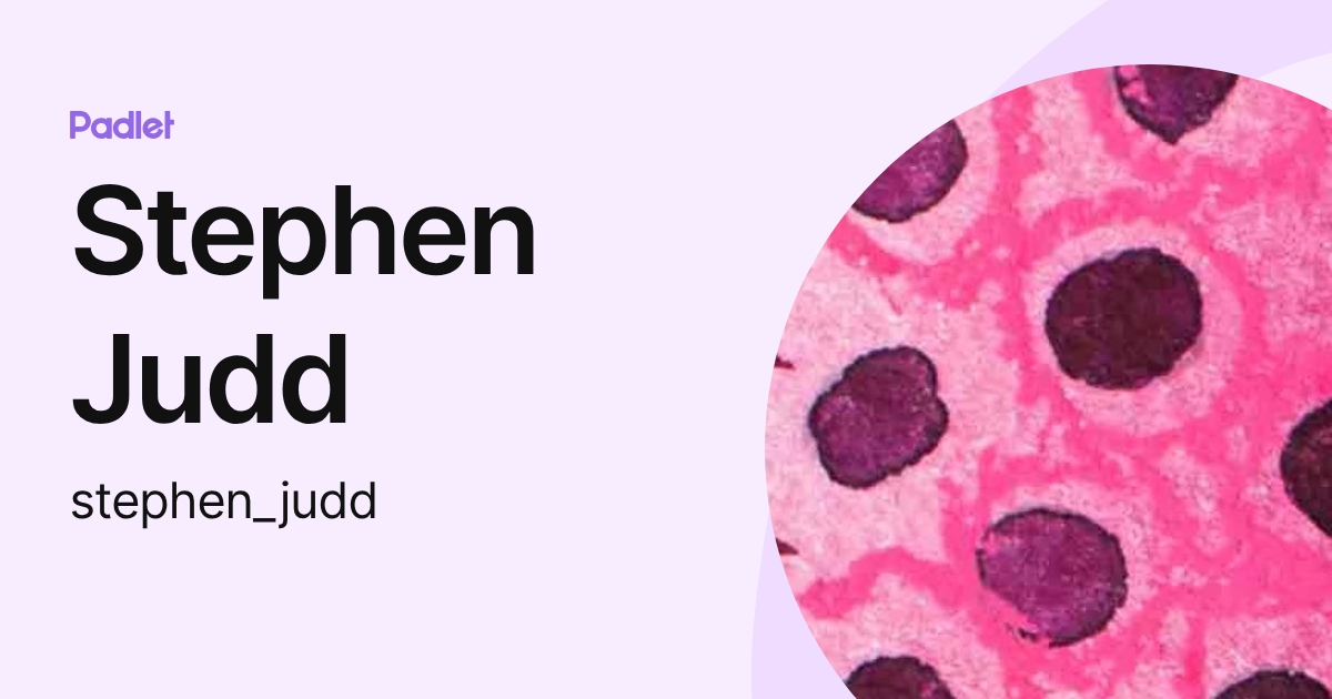 Stephen Judd (stephen_judd) profile | Padlet