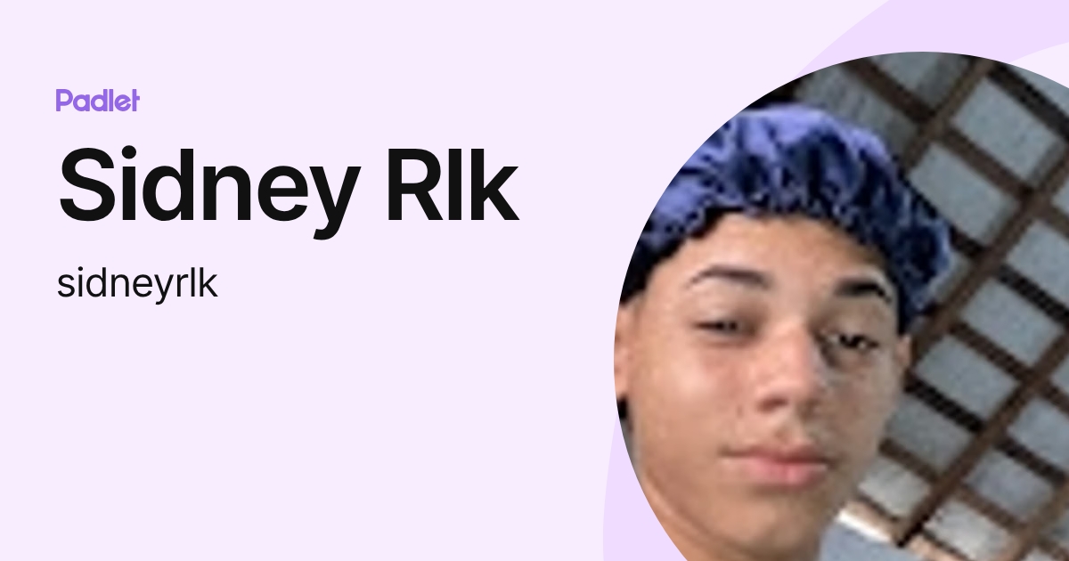 Sidney Rlk (sidneyrlk) profile | Padlet
