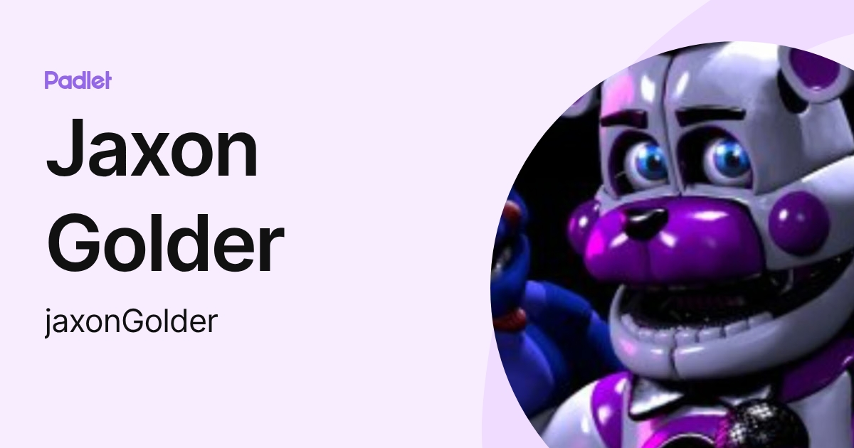Jaxon Golder (jaxonGolder) profile | Padlet