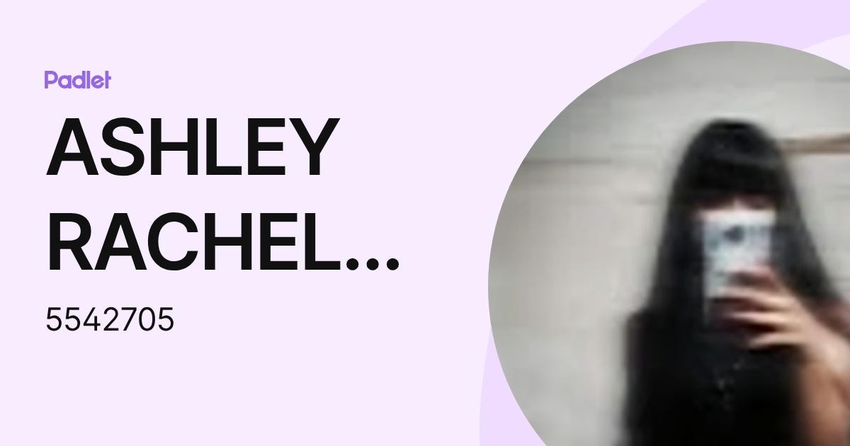 ASHLEY RACHEL MELENDEZ RIVERA (5542705) profile | Padlet