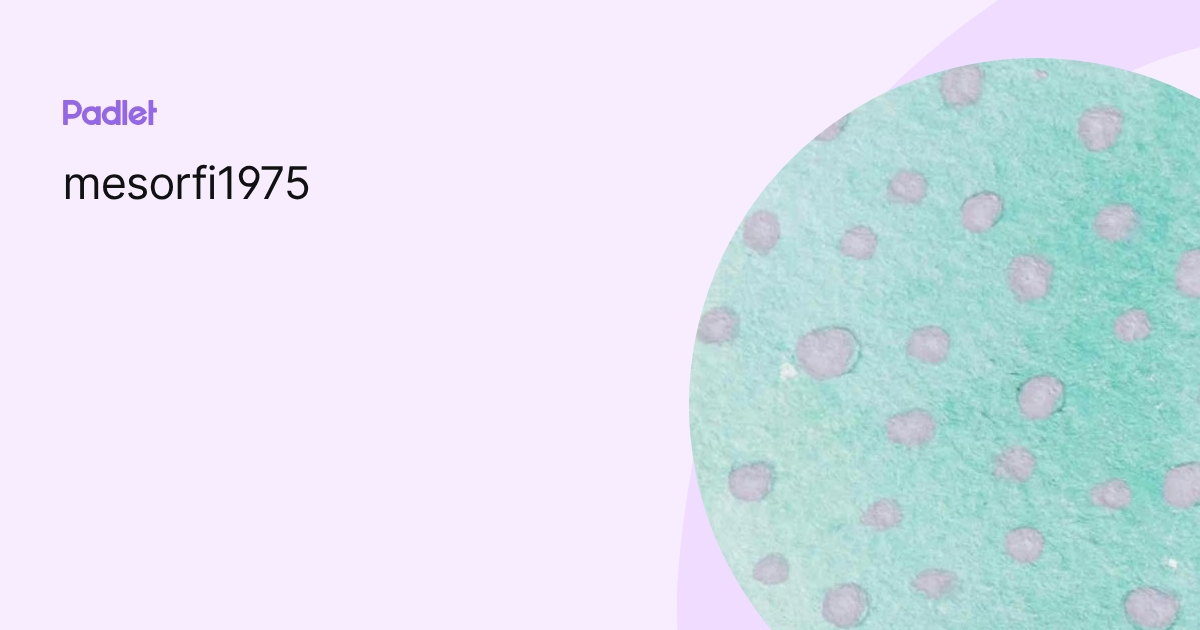mesorfi1975 profile | Padlet
