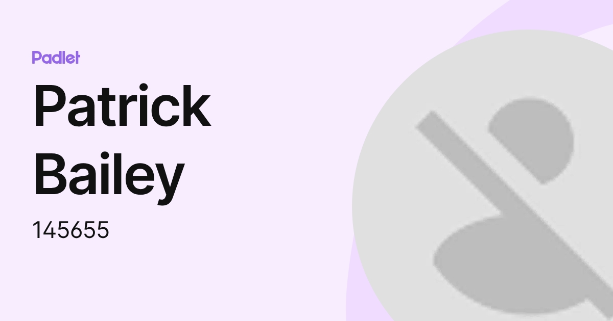 Patrick Bailey (145655) profile | Padlet