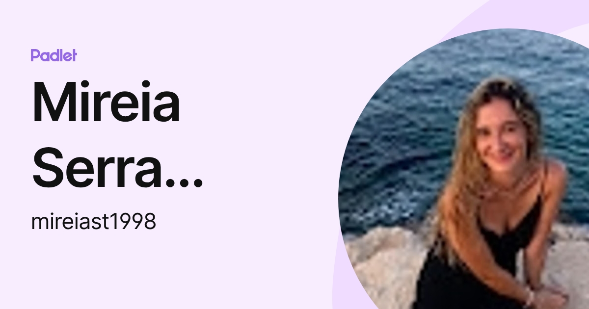 Mireia Serra Teruel (mireiast1998) profile | Padlet