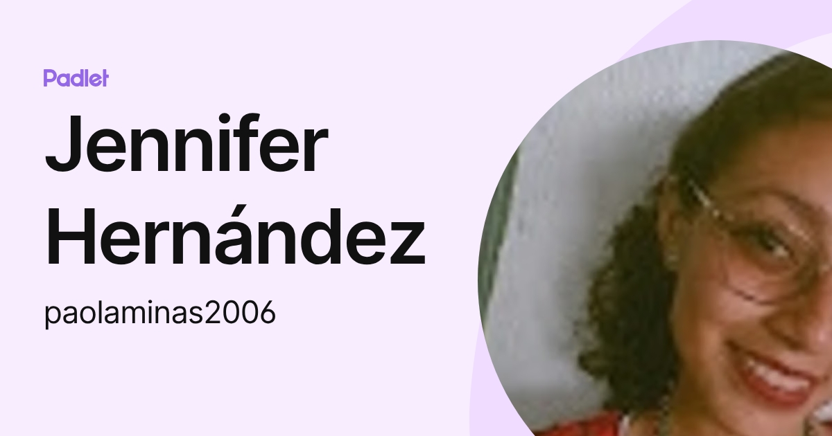 Jennifer Hernández (paolaminas2006) profile | Padlet