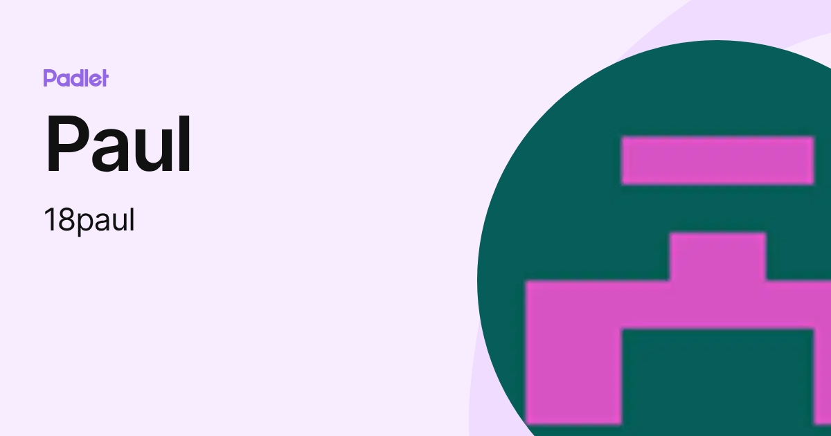 Paul (18paul) profile | Padlet