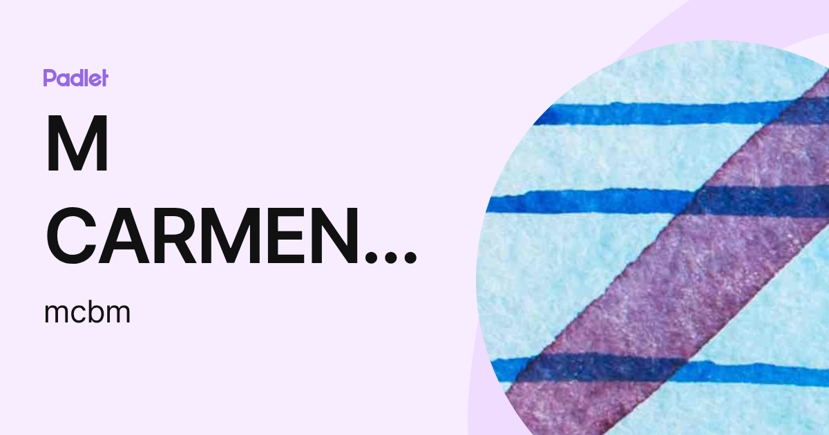 M CARMEN BLANCO MENDEZ (mcbm) profile | Padlet