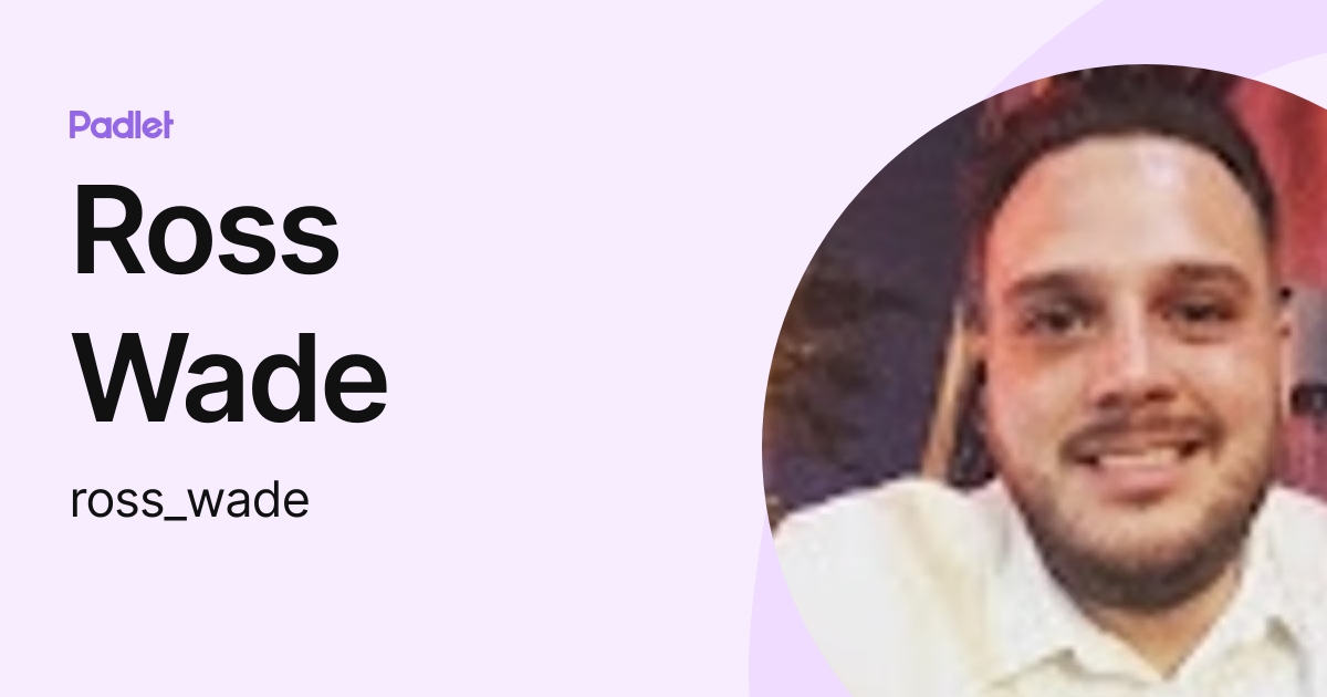 Ross Wade (ross_wade) profile | Padlet